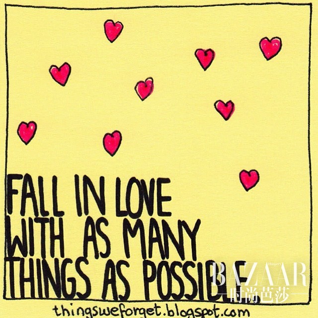 1. 尽可能的去爱上世界上的人事物,越多越好